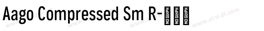 Aago Compressed Sm R字体转换